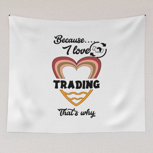 Item preview, Because I love trading, that's why...V2.  designed and sold by Chakilogy.