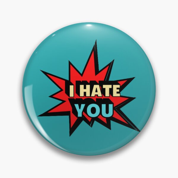 Item preview, I Hate You designed and sold by Showmee.