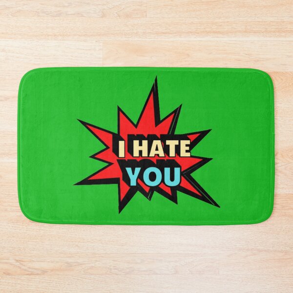 Item preview, I Hate You designed and sold by Showmee.