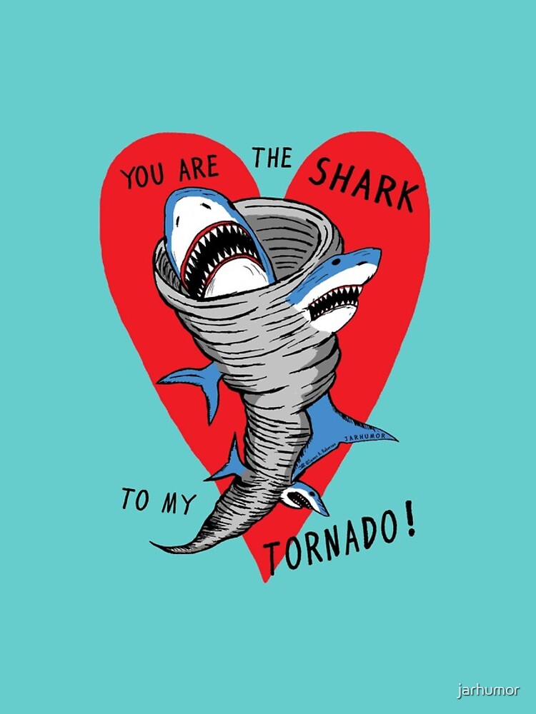 Shark To My Tornado by jarhumor