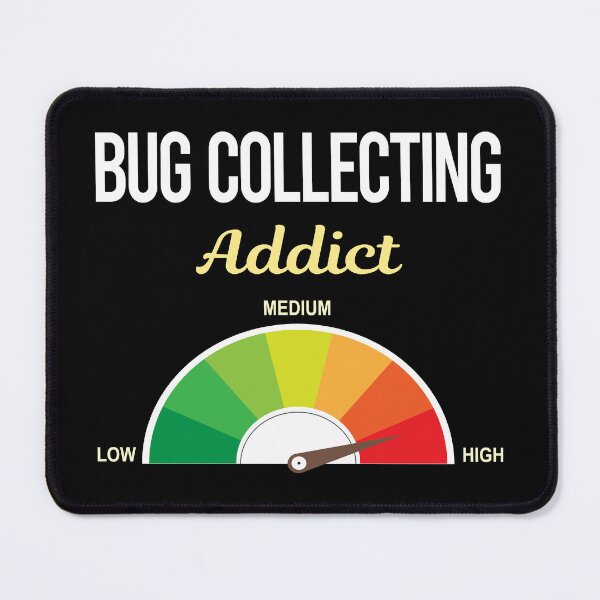 Item preview, Addict Bug Collecting Insect Insects Bugs designed and sold by PriscillaHerna.