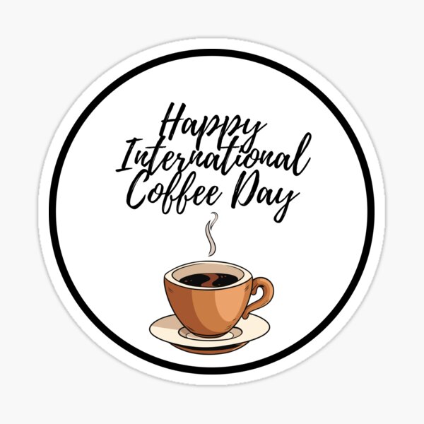 Item preview, Happy International Coffee Day - 1st of October designed and sold by PVSKI.