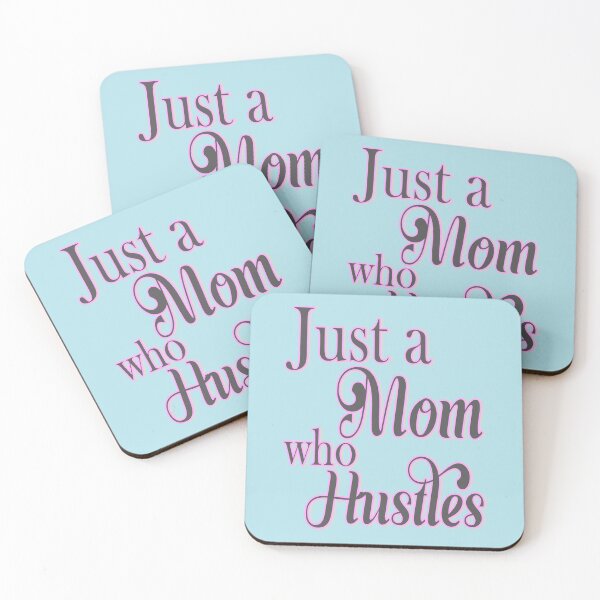 Item preview, Just a Mom Who Hustles for Strong Mother designed and sold by DeesDeesigns.