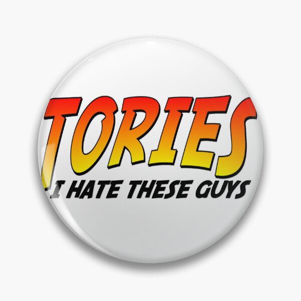 Item preview, TORIES I Hate These Guys. Tory Party Corruption designed and sold by Roger-C.