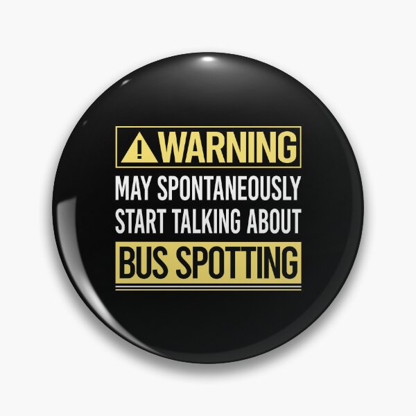 Item preview, Warning About Bus Spotting Spotter designed and sold by WrightTrouble.