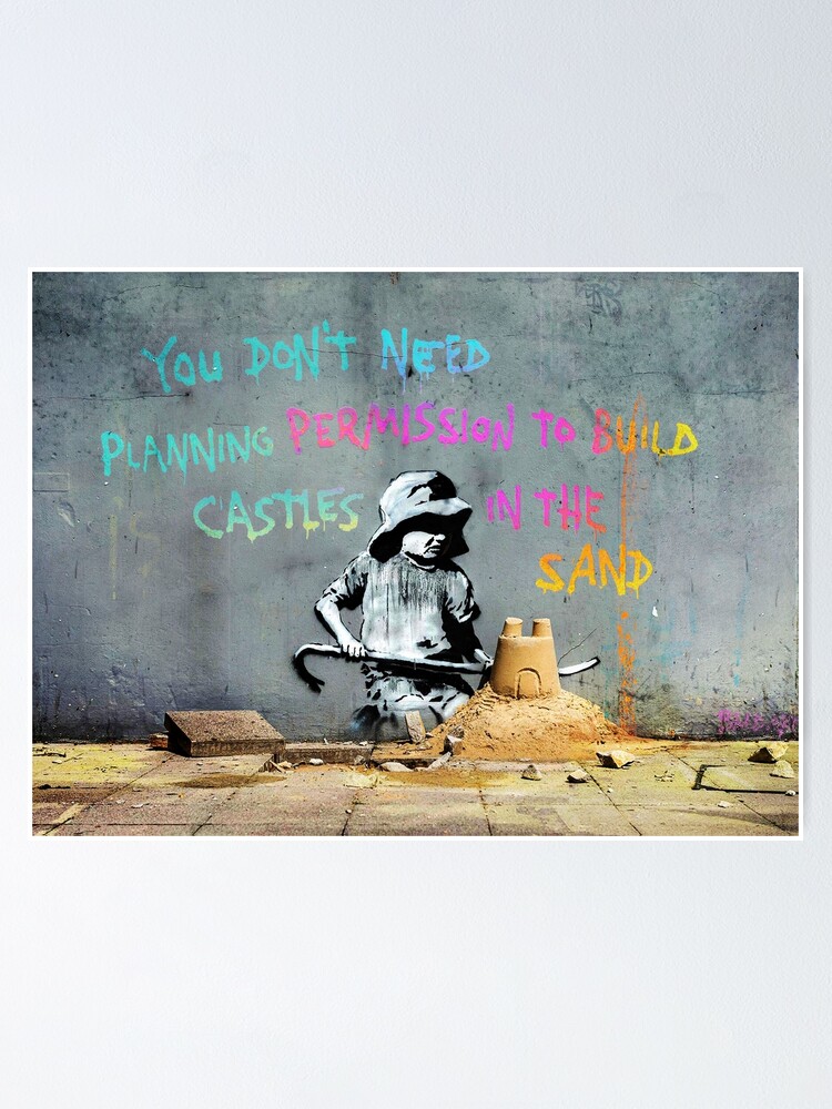 Castles In The Sand - Colorful Street Art Banksy Quote | Poster
