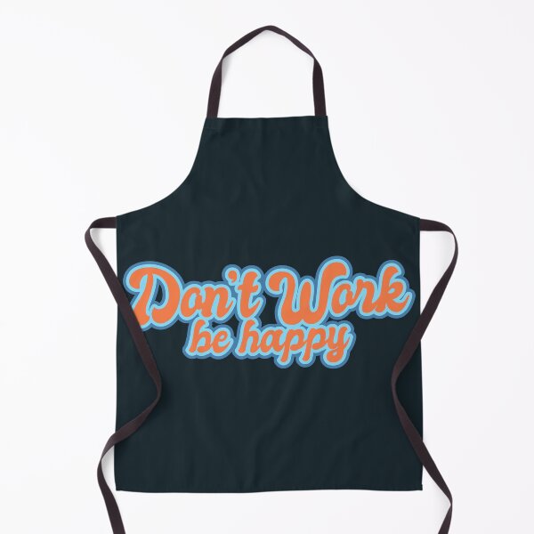 Item preview, Don't Work Be Happy - Orange Retro designed and sold by Chubuter.