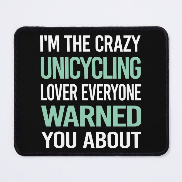 Item preview, Crazy Lover Unicycling Unicycle Unicyclist designed and sold by BimBamFrank.