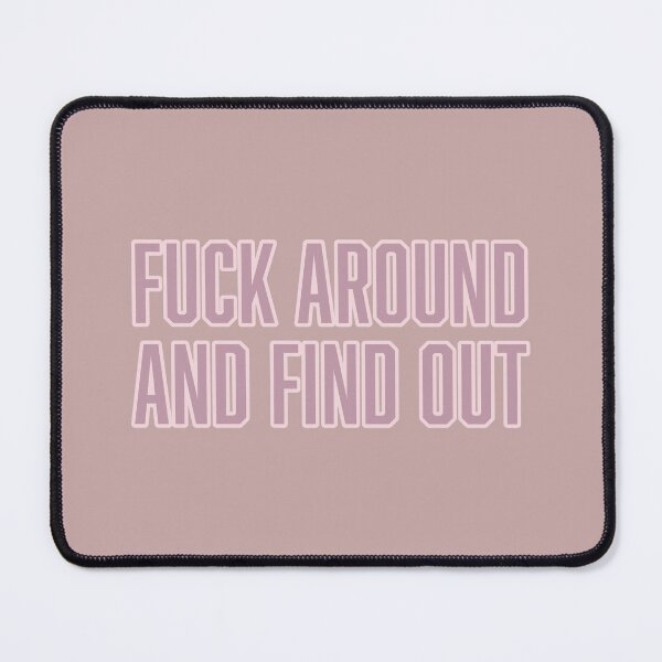 Item preview, Fuck Around and Find Out pink designed and sold by Anonymousbtb.
