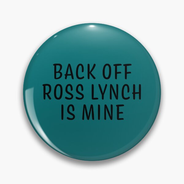 Item preview, Back off Ross Lynch Is Mine R5 Basic Text   designed and sold by NotForYou169.