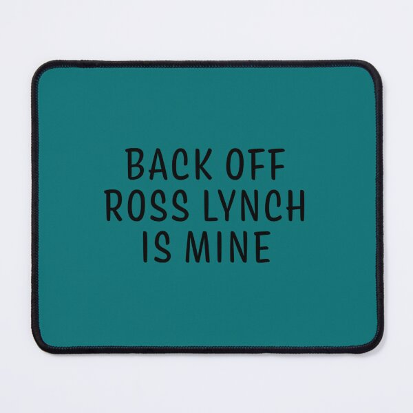 Item preview, Back off Ross Lynch Is Mine R5 Basic Text designed and sold by NotForYou169.