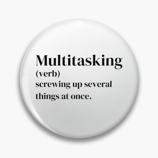 Item preview, Multitasking: Screwing Up Several Things At Once designed and sold by Eriksonshop.