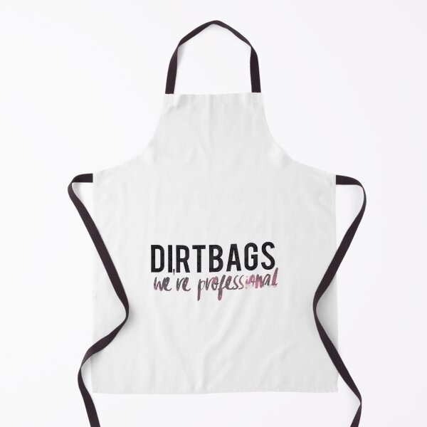Item preview, DIRTBAGS! we_re professional Fitted designed and sold by NotForYou169.