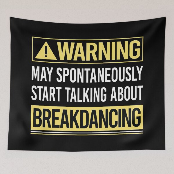 Item preview, Warning About Breakdancing Breakdance Breakdancer Break Dance designed and sold by WrightTrouble.
