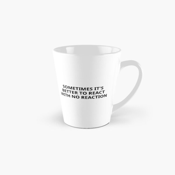 Item preview, A veces es mejor reaccionar sin reaccionar designed and sold by Eriksonshop.