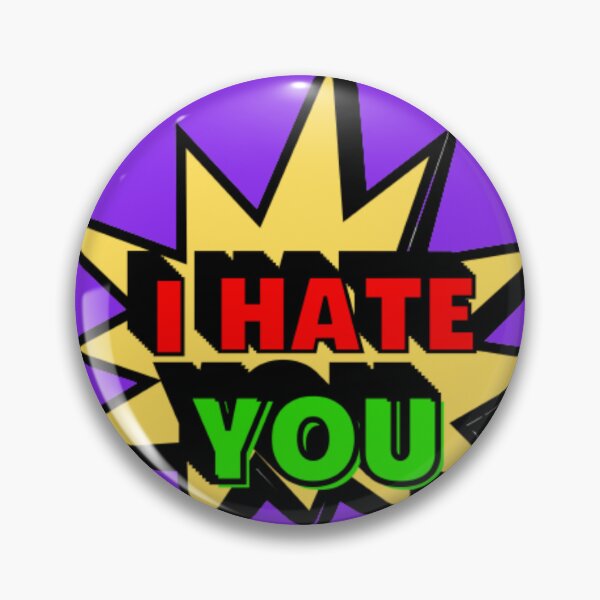 Item preview, I Hate You designed and sold by Showmee.