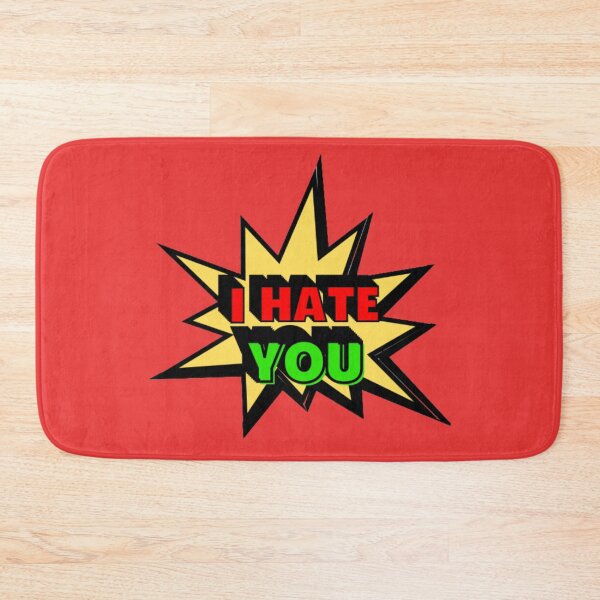 Item preview, I Hate You designed and sold by Showmee.