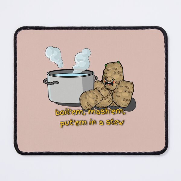 Item preview, Boil'em mash'em put'em in a stew designed and sold by Jason Brown needs coffee .