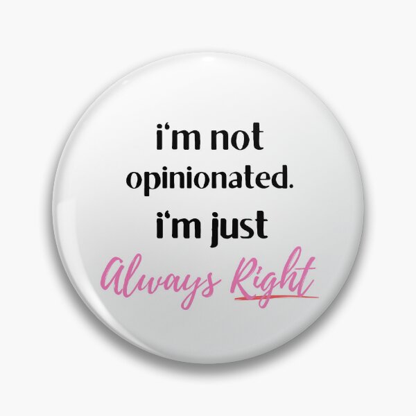 Item preview, I'm not opinionated im just always right classic t-shirt designed and sold by HassanRajy.