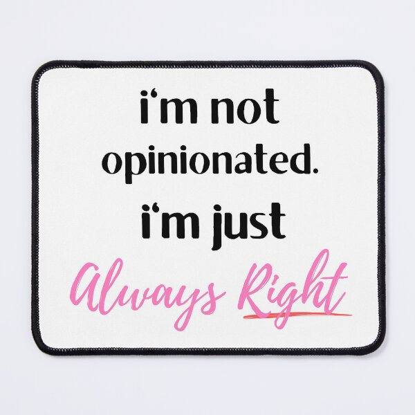 Item preview, I'm not opinionated im just always right classic t-shirt designed and sold by HassanRajy.