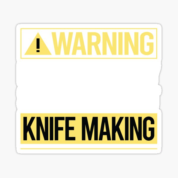 Knife Makers Are Never Dull Funny Knife Making Sticker for Sale by  DamnGoodDesign