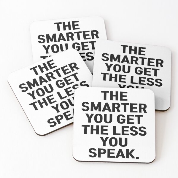 Aperçu de l'œuvre Plus vous êtes intelligent, moins vous parlez créée et vendue par Eriksonshop.