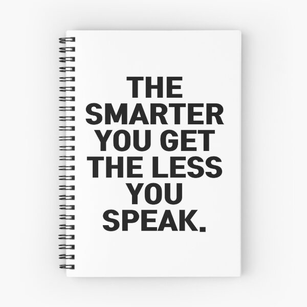 Item preview, The Smarter You Get You Less You Speak designed and sold by Eriksonshop.