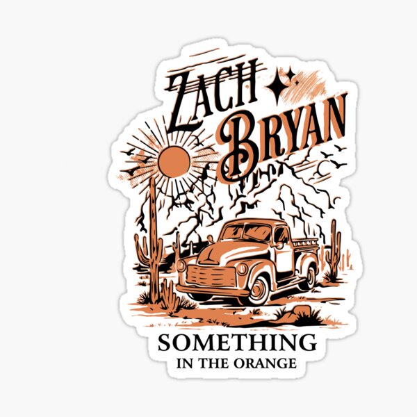 Something In The Orange zach bryan Sticker