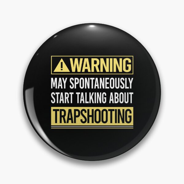 Item preview, Warning About Trapshooting Trap Shooting Clay Target Shooting designed and sold by WrightTrouble.