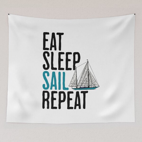 Item preview, Eat Sleep Sail Repeat - Sailing Humor designed and sold by AlanPhotoArt.