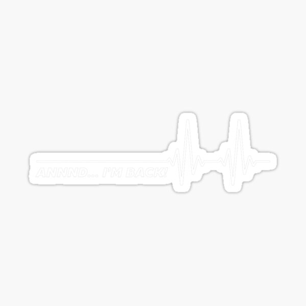"And i'm back heart attack survivor get well soon gift" Sticker for