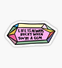 Life is Rocky when You're a Gem Sticker
