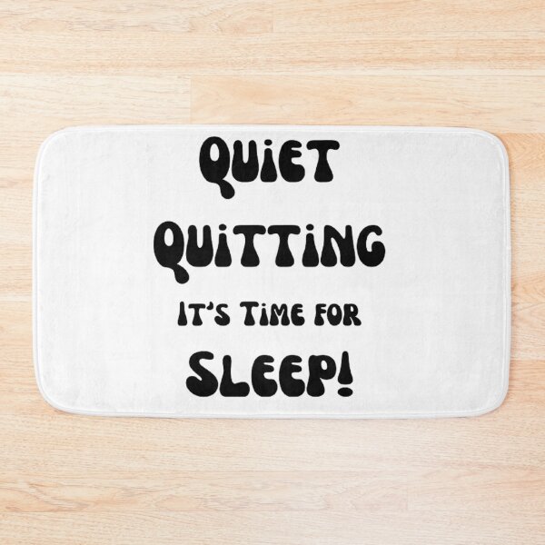 Item preview, trendy funny Quiet Quitting its time for sleep designed and sold by Cameron Carter.