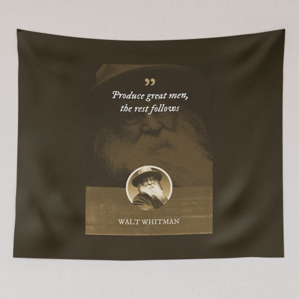Item preview, Walt Whitman - Produce great men, the rest follows designed and sold by Syahrasi.