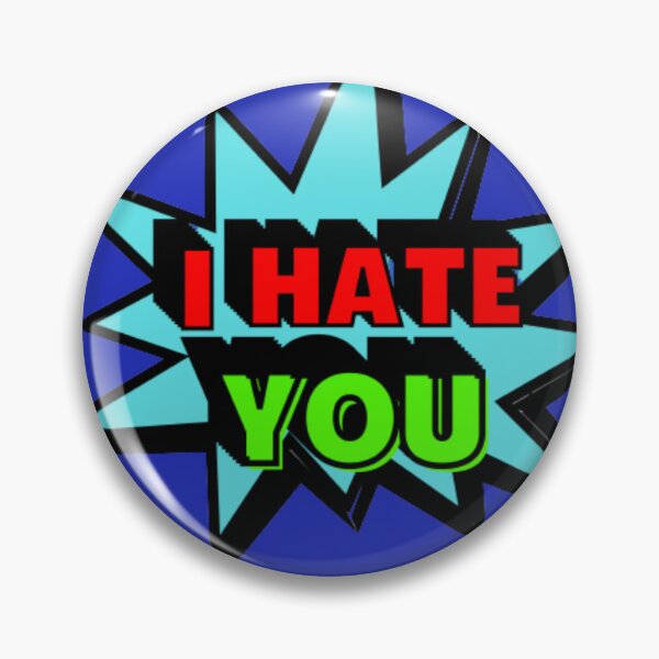Item preview, I Hate You designed and sold by Showmee.