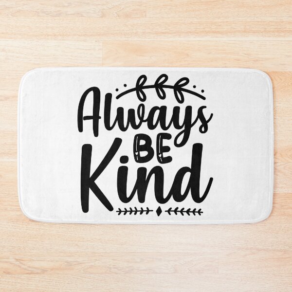 Item preview, Always Be Kind designed and sold by AdventArt.