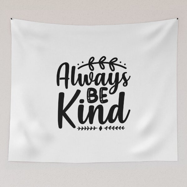 Item preview, Always Be Kind designed and sold by AdventArt.
