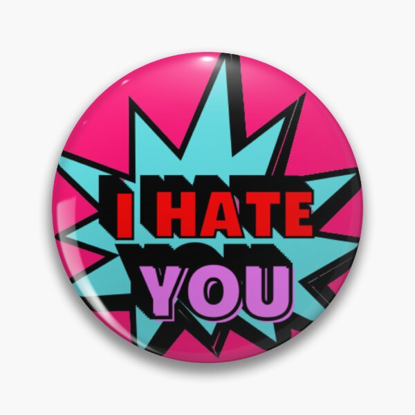 Item preview, I Hate You designed and sold by Showmee.