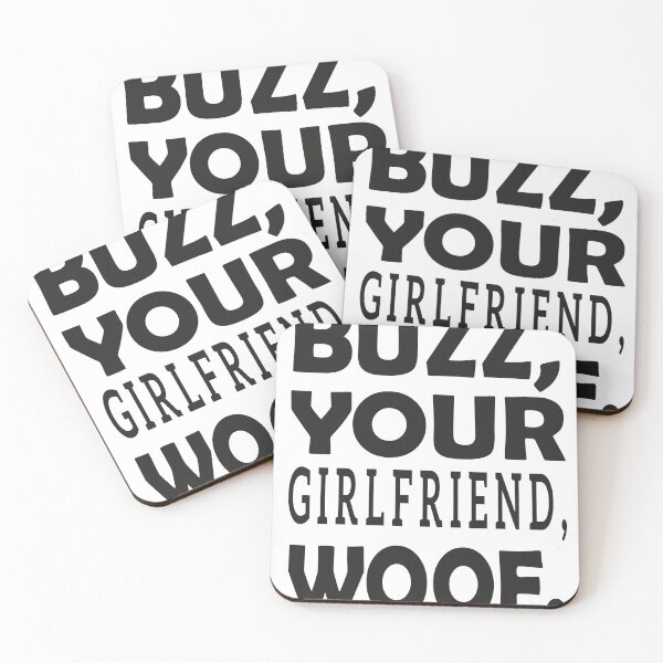 Item preview,  Buzz Your Girlfriend Woof,Your Girlfriend Woof! Ugly  designed and sold by i l u s ⭐⭐⭐⭐⭐ (150).