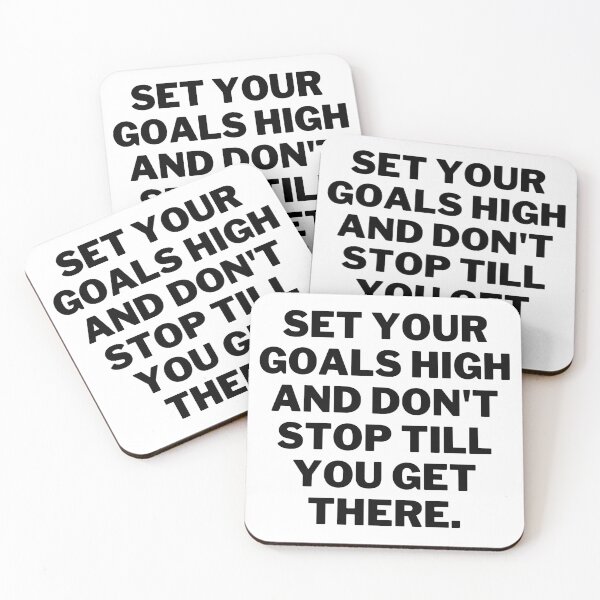 Item preview, Set Your Goals High And Dont Stop Till You Get There designed and sold by Eriksonshop.