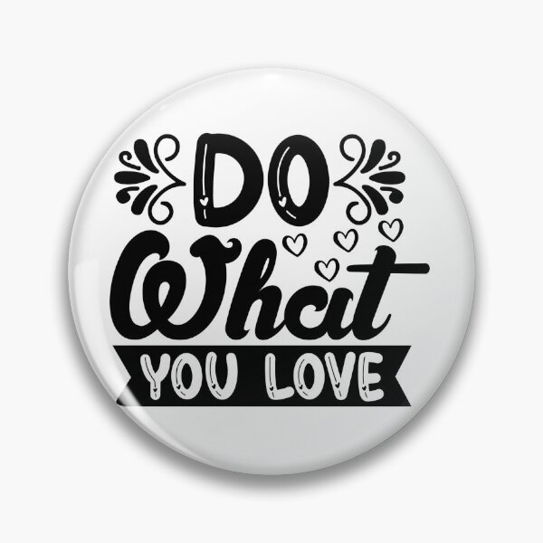 Item preview, Do What You Love designed and sold by AdventArt.