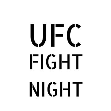 UFC FIGHT NIGHT , MMA FIGHT NIGHT , TOP UFC FIGHT , BEST UFC MERCH