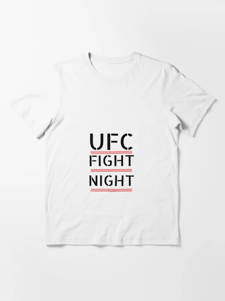 UFC FIGHT NIGHT , MMA FIGHT NIGHT , TOP UFC FIGHT , BEST UFC MERCH  Essential T-Shirt for Sale by morben