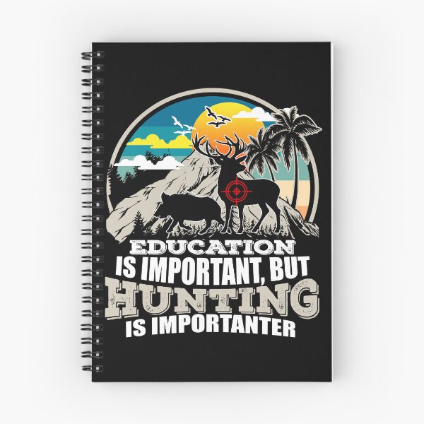 Item preview, Fun hunting & education art.  Education is important.  But hunting is importanter.   designed and sold by Deano's Designs.