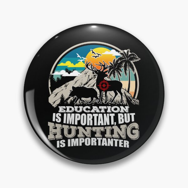 Item preview, Fun hunting & education art.  Education is important.  But hunting is importanter.   designed and sold by Deano's Designs.