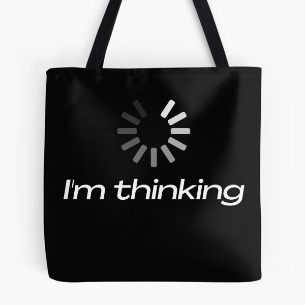 Item preview, I'm Thinking ... My mind is loading  designed and sold by Ahmed  Feki.