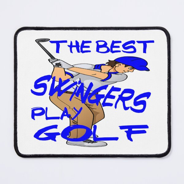 Item preview, The Best Swingers Play Golf designed and sold by davidmurtagh.