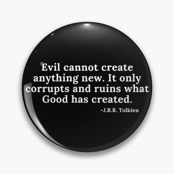 Item preview, Evil Cannot Create Anything New - Quote - White Text designed and sold by TheKnightWriter.