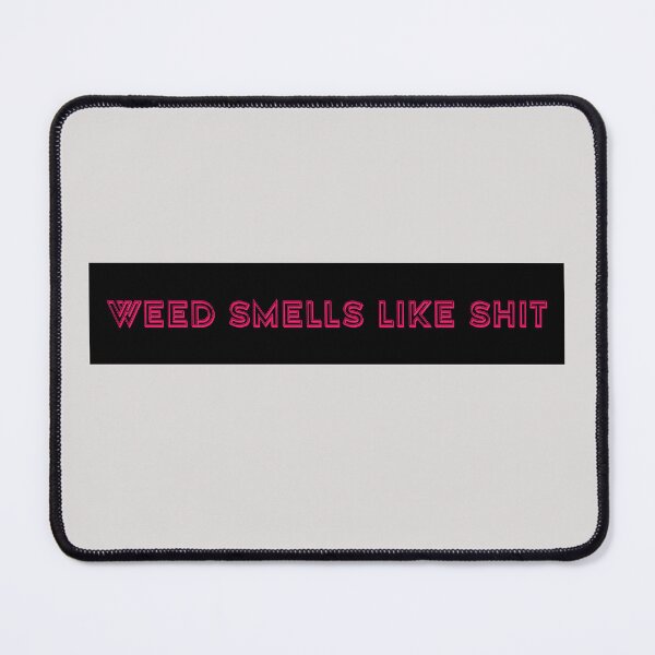 Item preview, Weed Smells Like Shit  designed and sold by HiddenStar02.