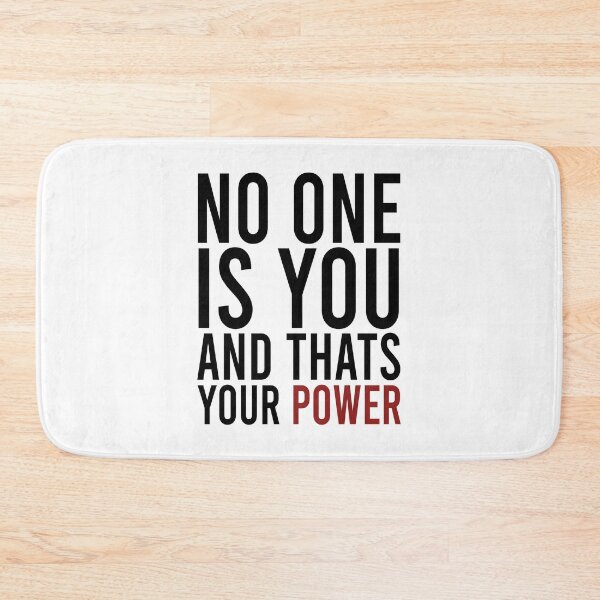 Item preview, No one is you and thats your power designed and sold by Bigilyy.